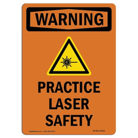 OSHA WARNING Sign, Practice Laser Safety W/ Symbol, 10in X 7in Aluminum